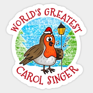 World's Greatest Carol Singer Christmas Robin Xmas 2022 Sticker